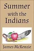 E-Book (epub) Summer with the Indians von James Mckenzie