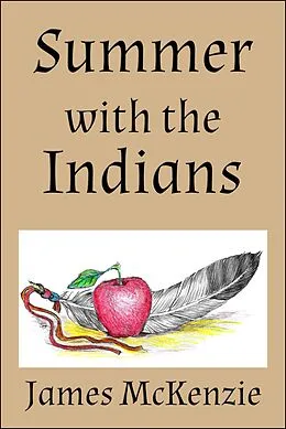 E-Book (epub) Summer with the Indians von James Mckenzie