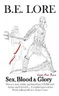 E-Book (epub) Sex, Blood & Glory - Book I - Vegas Then Rome von B. E. Lore