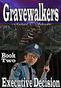 E-Book (epub) Gravewalkers: Executive Decision von Richard T. Schrader