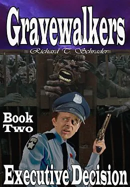 E-Book (epub) Gravewalkers: Executive Decision von Richard T. Schrader