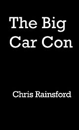 eBook (epub) The Big Car Con de Chris Rainsford