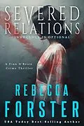 E-Book (epub) Severed Relations, A Finn O'Brien Crime Thriller von Rebecca Forster