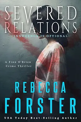 E-Book (epub) Severed Relations, A Finn O'Brien Crime Thriller von Rebecca Forster