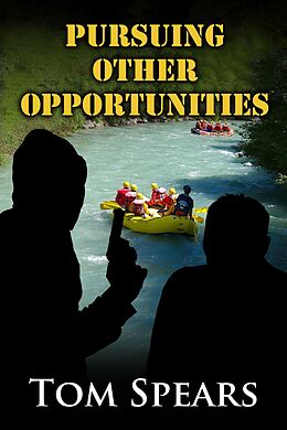 eBook (epub) Pursuing Other Opportunities (Carson/Lively/Eichmann, #2) de Tom Spears