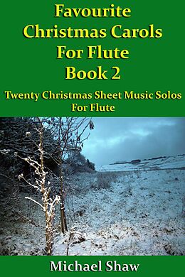 eBook (epub) Favourite Christmas Carols For Flute Book 2 (Beginners Christmas Carols For Woodwind Instruments, #24) de Michael Shaw