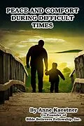 E-Book (epub) Peace and Comfort During Difficult Times von Anne Kaestner