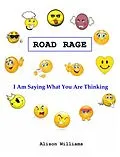 E-Book (epub) Road Rage: I Am Saying What You Are Thinking von Alison Williams