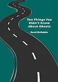 E-Book (epub) Ten Things You Didn't Know About Ghosts von David McRobbie