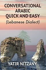 eBook (epub) Conversational Arabic Quick and Easy de Yatir Nitzany