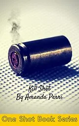 E-Book (epub) Kill Shot von Amanda Perri