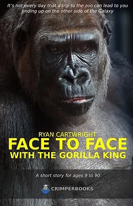 E-Book (epub) Face To Face With The Gorilla King von Ryan Cartwright