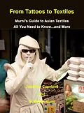 E-Book (epub) From Tattoos to Textiles, Murni's Guide to Asian Textiles, All You Need to Know...And More von Murni