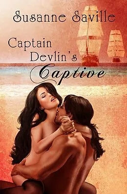 E-Book (epub) Captain Devlin's Captive von Susanne Saville
