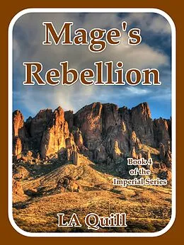 E-Book (epub) Mage's Rebellion (The Imperial Series) von La Quill