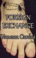E-Book (epub) Foreign Exchange (The Concubine Chronicles, #1) von Vanessa Cardui