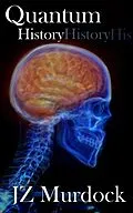 E-Book (epub) Quantum History von Jz Murdock