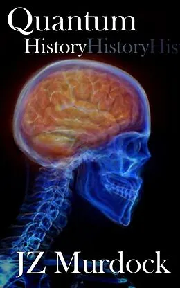 E-Book (epub) Quantum History von Jz Murdock