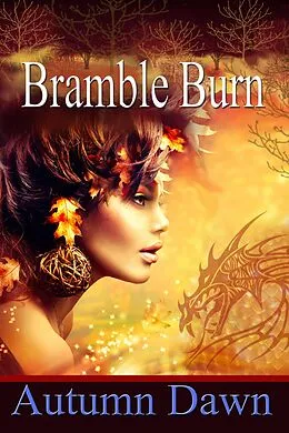 E-Book (epub) Bramble Burn (Convergence, #1) von Autumn Dawn