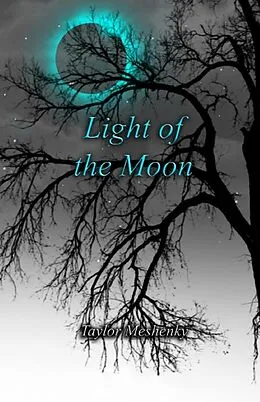 E-Book (epub) Light of the Moon von Taylor Meshenky