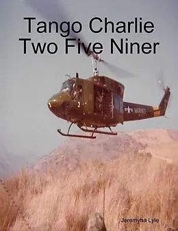 E-Book (epub) Tango Charlie Two Five Niner von Jeremyha Lyle