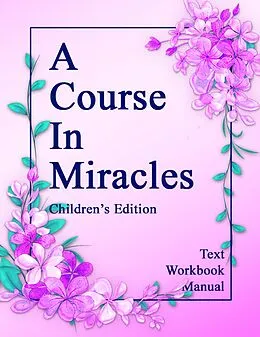 E-Book (epub) A Course in Miracles, Children's Edition von Rev. Devan Jesse Byrne