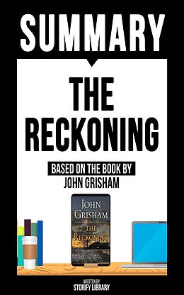 eBook (epub) Summary - The Reckoning - Based On The Book By John Grisham de Storify Library