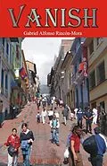 E-Book (epub) Vanish von Gabriel Alfonso Rincón-Mora