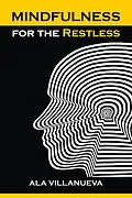 E-Book (epub) Mindfulness for the Restless von Ala Villaneuva