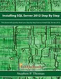 E-Book (epub) Installing SQL Server 2012 Step by Step von Stephen Thomas