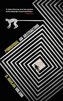 E-Book (epub) Primordial: An Abstraction von D. Harlan Wilson