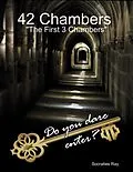 E-Book (epub) 42 Chambers : The First 3 Chambers von Socraties Ray