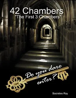 E-Book (epub) 42 Chambers : The First 3 Chambers von Socraties Ray