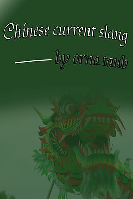eBook (epub) Chinese Current Slang de Orna Taub