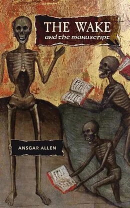 E-Book (epub) The Wake and the Manuscript von Ansgar Allen