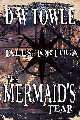 E-Book (epub) Mermaid's Tear von D W Towle