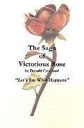 Couverture cartonnée The Saga of Victorious Rose de Donald Cleveland