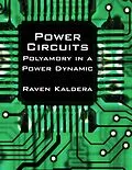 E-Book (epub) Power Circuits: Polyamory In a Power Dynamic von Raven Kaldera