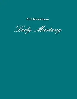 E-Book (epub) Lady Mustang von Phil Nussbaum