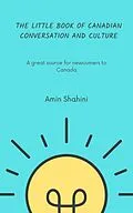 E-Book (epub) The Little Book of Canadian Conversation and Culture von Amin Shahini