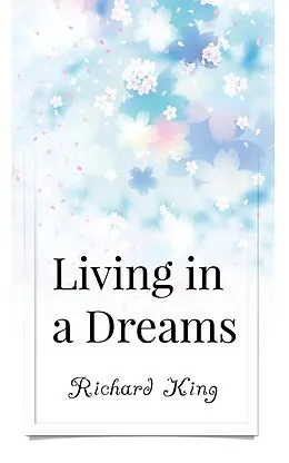 E-Book (epub) Living in a Dreams von Richard