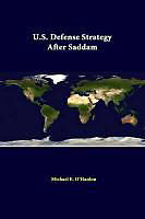 Couverture cartonnée U.S. Defense Strategy After Saddam de Michael E. O'Hanlon, Strategic Studies Institute