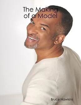 E-Book (epub) The Making of a Model von Bruce Hawkins