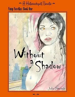 E-Book (epub) Hallowedspell Vimp Series Book 1: Without a Shadow von Julie Steimle
