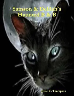 E-Book (epub) Samson & Delilah's Haunted B & B von Jesse W. Thompson