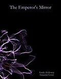 E-Book (epub) The Emperor's Mirror von Emily Holloway, Amanda Crowe