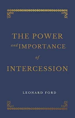 E-Book (epub) The Power and Importance of Intercession von Leonard Ford