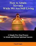 E-Book (epub) How to Attain Nirvana While We Are Still Living von Umesh Gupta