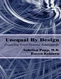 E-Book (epub) Unequal By Design: Counseling Power Dynamic Relationships von Raven Kaldera, M. D. Popp