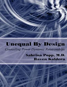 E-Book (epub) Unequal By Design: Counseling Power Dynamic Relationships von Raven Kaldera, M. D. Popp